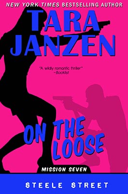 On The Loose, Steele Street Book #7